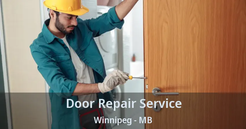 Door Repair Service Winnipeg - MB