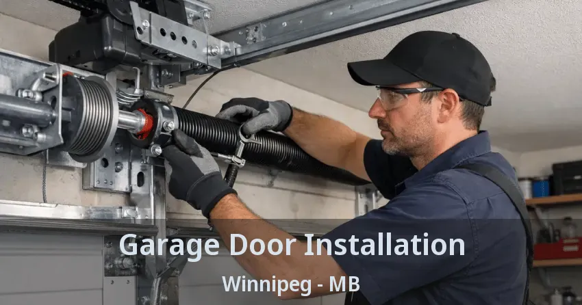 Garage Door Installation Winnipeg - MB