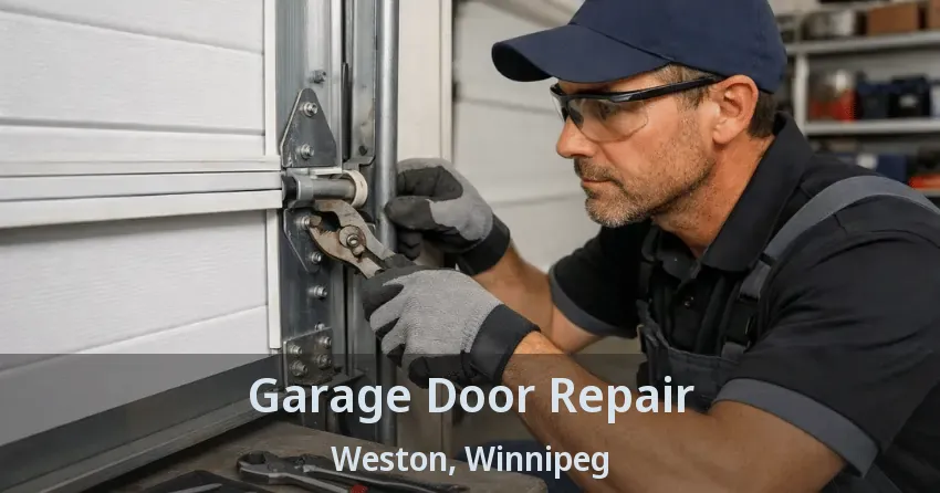 Garage Door Repair Weston, Winnipeg - MB Garage Door Repair Weston, Winnipeg - MB