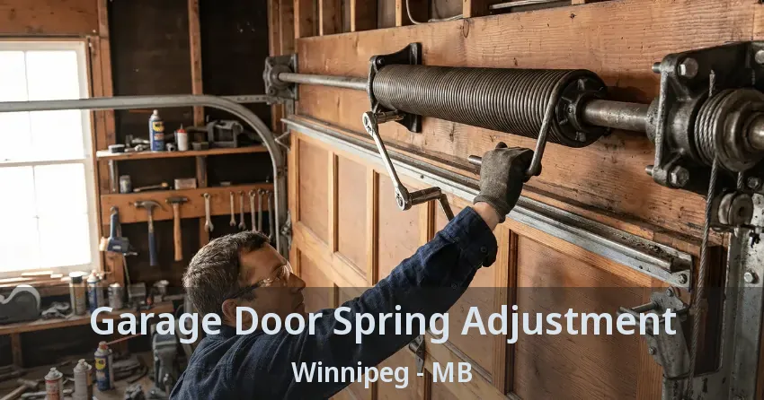 Garage Door Spring Adjustment Winnipeg - MB Garage Door Spring Adjustment Winnipeg - MB