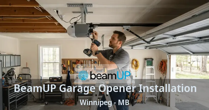 BeamUP Garage Opener Installation Winnipeg - MB