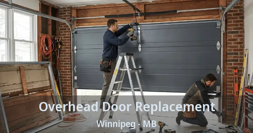 Overhead Door Replacement Winnipeg - MB Overhead Door Replacement Winnipeg - MB
