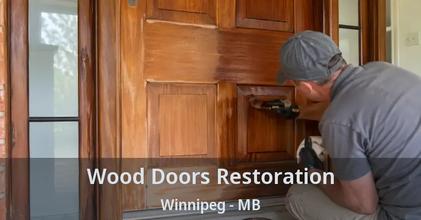 Wood Doors Restoration Winnipeg - MB Wood Doors Restoration Winnipeg - MB
